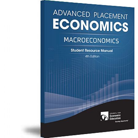 Advanced Placement 4th Ed Macroeconomics Student Manual